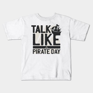 Talk Like a Pirate Day Kids T-Shirt